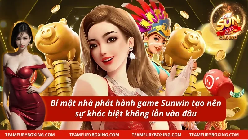 Những ưu điểm nổi “bần bật” của nhà phát hành game uy tín